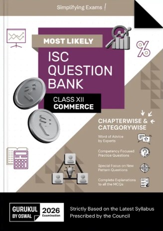Gurukul By Oswal Commerce Most Likely Question Bank for ISC Class 12 Exam 2026 